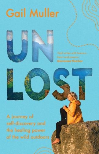 Cover image for Unlost: A journey of self-discovery and the healing power of the wild outdoors