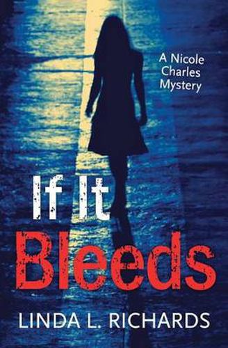 Cover image for If It Bleeds: A Nicole Charles Mystery