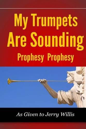 Cover image for My Trumpets are Sounding: Prophecy! Prophecy!