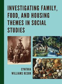 Cover image for Investigating Family, Food, and Housing Themes in Social Studies