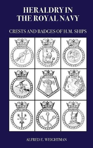 Cover image for Heraldry in the Royal Navy: Crests and Badges of H.M. Ships
