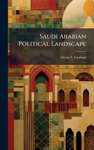 Cover image for Saudi Arabian Political Landscape