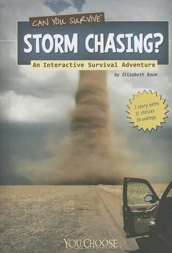 Cover image for Can You Survive Storm Chasing?: An Interactive Survival Adventure