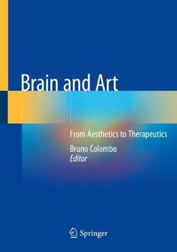 Cover image for Brain and Art: From Aesthetics to Therapeutics