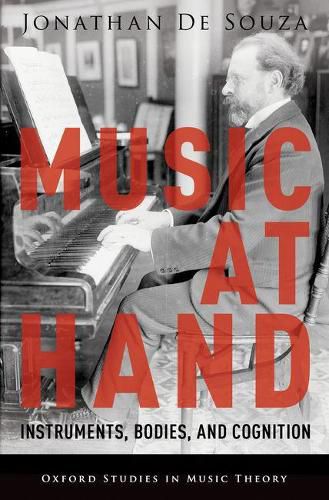 Cover image for Music at Hand: Instruments, Bodies, and Cognition