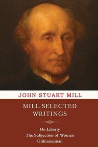 Cover image for Mill Selected Writings