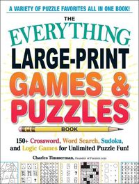 Cover image for The Everything Large-Print Games & Puzzles Book