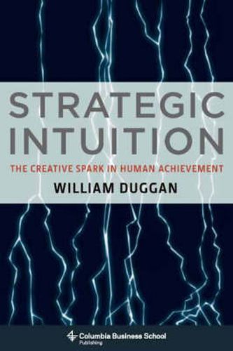 Cover image for Strategic Intuition: The Creative Spark in Human Achievement