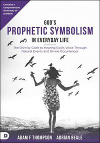 Cover image for God's Prophetic Symbolism In Everyday Life