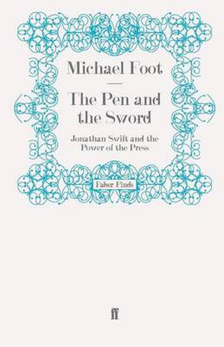 Cover image for The Pen and the Sword: Jonathan Swift and the Power of the Press