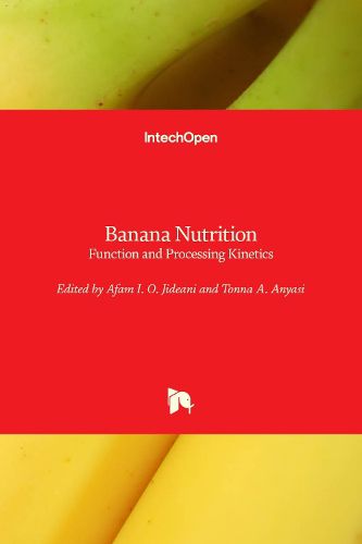 Cover image for Banana Nutrition: Function and Processing Kinetics