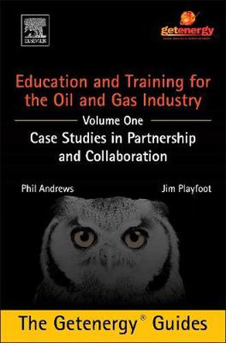 Cover image for Education and Training for the Oil and Gas Industry: Case Studies in Partnership and Collaboration