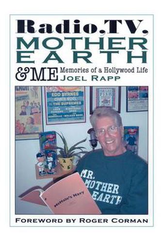 Cover image for Radio, TV, Mother Earth & Me: Memories of a Hollywood Life
