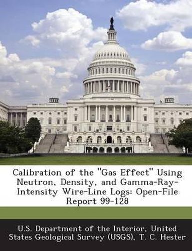 Cover image for Calibration of the Gas Effect Using Neutron, Density, and Gamma-Ray-Intensity Wire-Line Logs