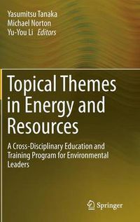 Cover image for Topical Themes in Energy and Resources: A Cross-Disciplinary Education and Training Program for Environmental Leaders