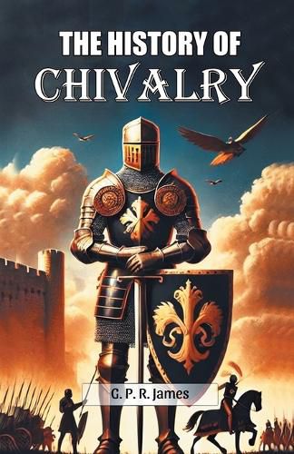 Cover image for The History Of Chivalry