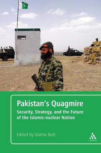 Cover image for Pakistan's Quagmire: Security, Strategy, and the Future of the Islamic-nuclear Nation