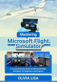 Cover image for Mastering Microsoft Flight Simulator