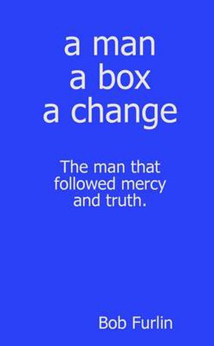 Cover image for A Man a Box a Change