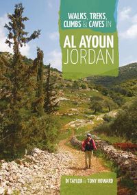 Cover image for Walks, Treks, Climbs & Caves in Al Ayoun Jordan