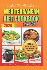 Cover image for THE MEDITERRANEAN DIET COOKBOOK FOR TWO (Color photos)