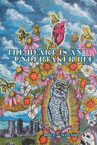 Cover image for The Heart is an Undertaker Bee