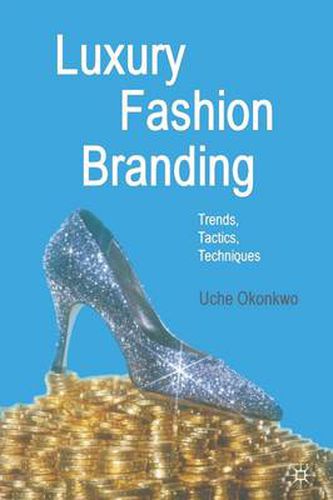 Cover image for Luxury Fashion Branding: Trends, Tactics, Techniques