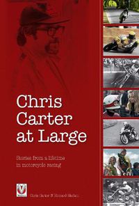 Cover image for Chris Carter at Large: Stories from a Lifetime in Motorcycle Racing