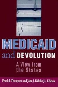 Cover image for Medicaid and Devolution: A View from the States