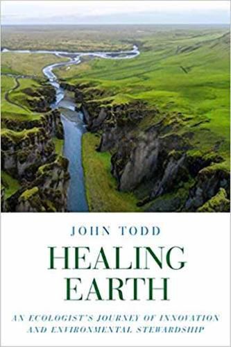 Cover image for Healing Earth: An Ecologist's Journey of Innovation and Environmental Stewardship