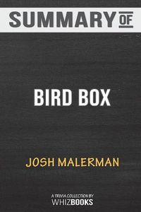 Cover image for Summary of Bird Box: A Novel by Josh Malerman: Trivia Book