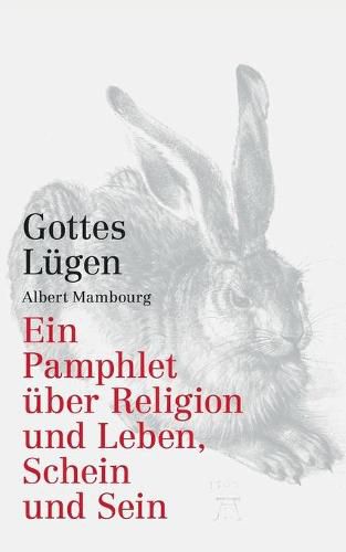 Cover image for Gottes Lugen: Ein Pamphlet uber Religion und Leben, Schein und Sein
