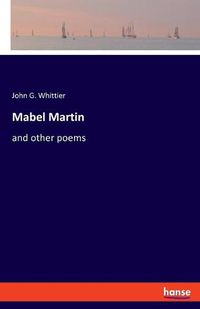 Cover image for Mabel Martin: and other poems