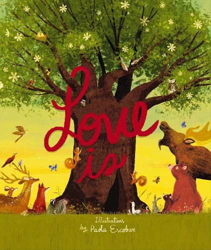 Cover image for Love Is: An Illustrated Exploration of God's Greatest Gift (Based on 1 Corinthians 13:4-8)