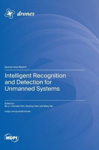 Cover image for Intelligent Recognition and Detection for Unmanned Systems