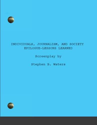 Cover image for Individuals, Journalism, and Society: Epilogue-Lessons learned