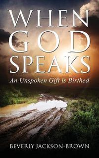 Cover image for When God Speaks: An Unspoken Gift is Birthed