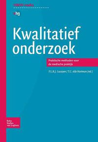 Cover image for Kwalitatief Onderzoek: Praktische Methoden Voor de Medische Praktijk