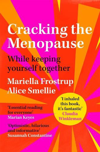 Cracking the Menopause: While Keeping Yourself Together