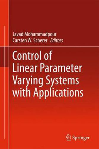 Cover image for Control of Linear Parameter Varying Systems with Applications