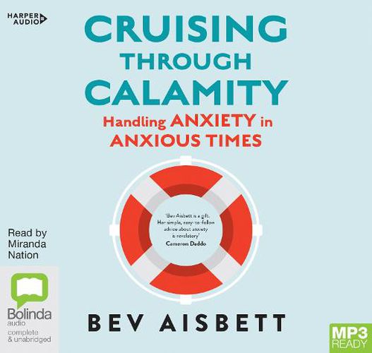 Cruising Through Calamity: Handling Anxiety in Anxious Times