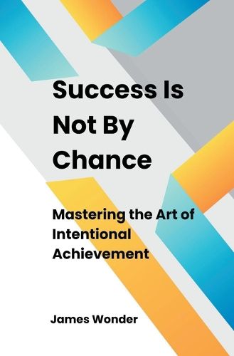 Cover image for Success Is Not By Chance