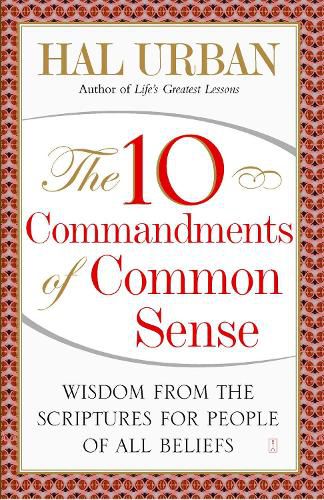 Cover image for The 10 Commandments of Common Sense: Wisdom from the Scriptures for People of All Beliefs