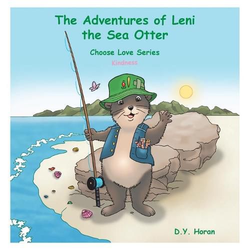 Cover image for The Adventures of Leni the Sea Otter: Choose Love Series