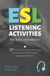 Cover image for ESL Listening Activities for Kids and Adults