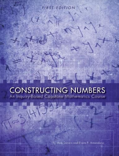 Cover image for Constructing Numbers: An Inquiry-Based Capstone Mathematics Course