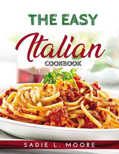 Cover image for The Easy Italian Cookbook