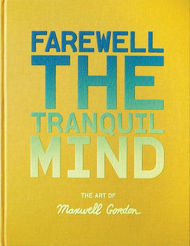 Cover image for Farewell the Tranquil Mind: The Art of Maxwell Gordon