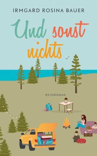 Cover image for Und sonst nichts: Reiseroman