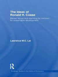 Cover image for The Ideas of Ronald H. Coase: Market failure and planning by contract for sustainable development